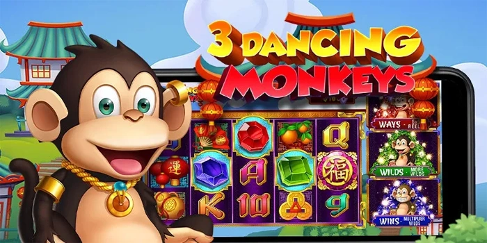 Cara Jitu Bermain Slot 3 Dancing Monkeys Agar Bisa Raih Jackpot