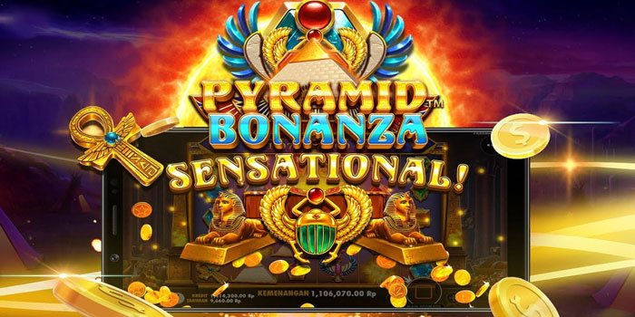 Tips Rahasia Untuk Mendapatkan Jackpot Slot Pyramid Bonanza