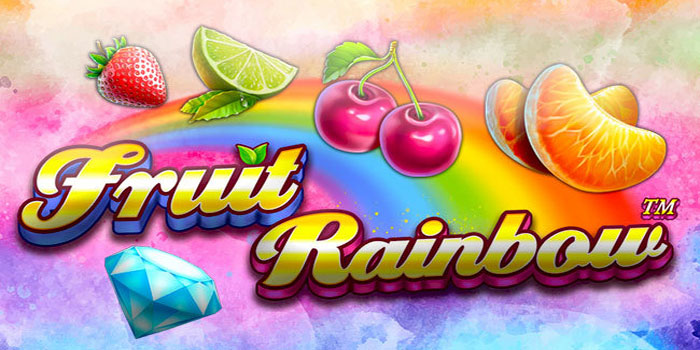 Strategi Agar Menang Besar di Slot Fruit Rainbow