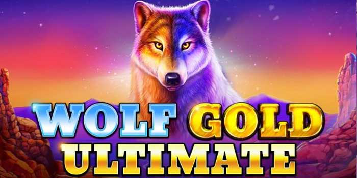 Strategi Raih Jackpot Di Slot Wolf Gold Ultimate