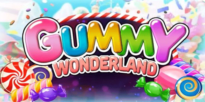 Panduan Menang Slot Gummy Wonderland Paling Efektif