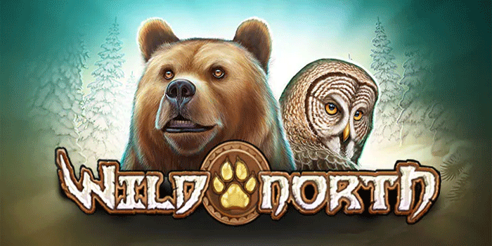 Tips Terbaik Dapatkan Jackpot Slot Wild North Dengan Mudah