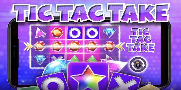 Panduan Lengkap Maxwin di Slot Tic Tac Take